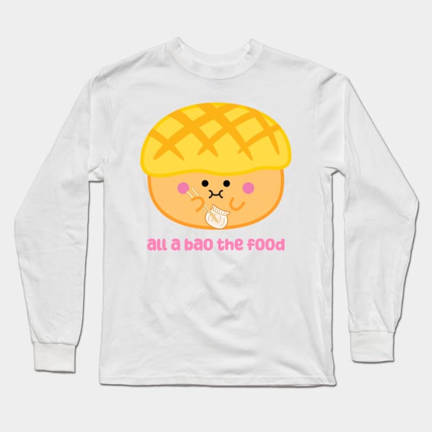 Pineapple Bun Dumpling Chopsticks All a Bao the Food (Bolo Bao 菠蘿包) | by queenie's cards Long Sleeve T-Shirt by queenie's cards